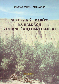 Sukcesja ślimaków na hałdach regionu świętokrzyskiego