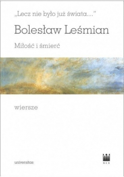 Lecz nie było już świata Miłość i śmierć