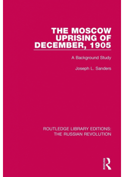 The Moscow Uprising of December, 1905