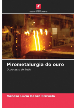 Pirometalurgia do ouro
