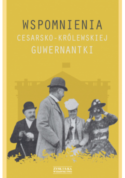 Wspomnienia cesarsko-królewskiej guwernantki
