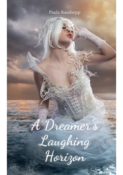 A Dreamer's Laughing Horizon