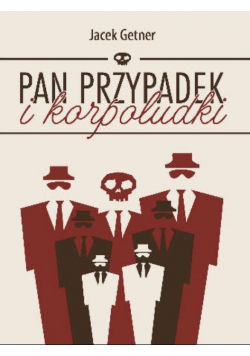 Pan Przypadek i korpoludki