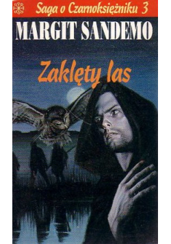 Zaklęty las Saga o czarnoksiężnikach