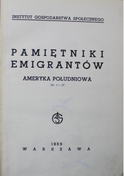 Pamiętnik Emigrantów Ameryka Południowa Nr 1 -27 1939 r.