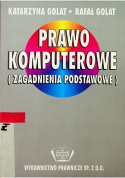 Prawo komputerowe zagadnienia podstawowe