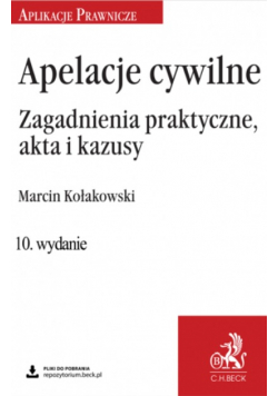 Apelacje cywilne Zagadnienia praktyczne akta i kazusy