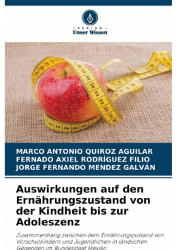 Auswirkungen auf den Ernährungszustand von der Kindheit bis zur Adoleszenz
