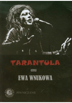 Tarantula czyli Ewa Wnukowa
