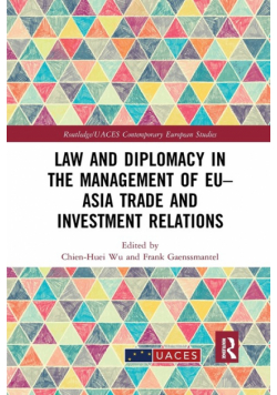 Law and Diplomacy in the Management of EU-Asia Trade and Investment Relations