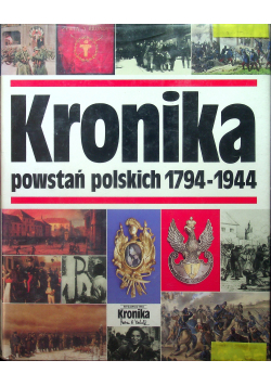 Kronika powstań polskich 1794 1944