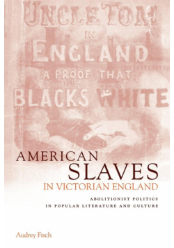 American Slaves in Victorian England