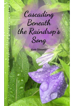 Cascading Beneath the Raindrop's Song
