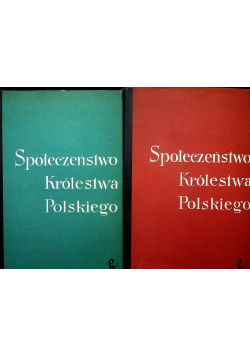 Społeczeństwo królestwa polskiego 2 tomy