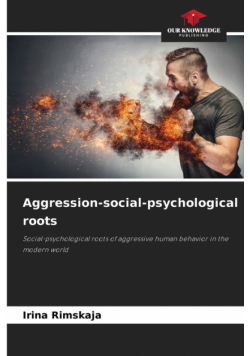Aggression-social-psychological roots