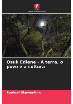 Osuk Ediene - A terra, o povo e a cultura
