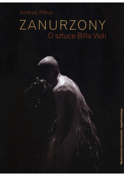 Zanurzony O sztuce Billa Violi