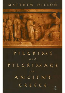 Pilgrims and Pilgrimage in Ancient Greece