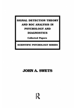 Signal Detection Theory and ROC Analysis in Psychology and Diagnostics