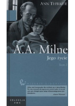A A Milne Jego życie Tom 2