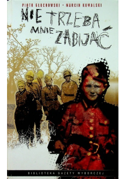 Nie trzeba mnie zabijać