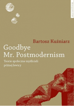 Goodbye Mr Postmodernism