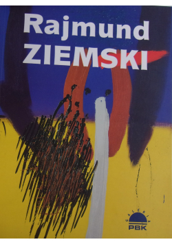 Rajmund Ziemski Pejzaże wyobraźni