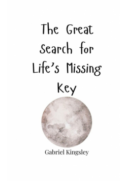 The Great Search for Life's Missing Key