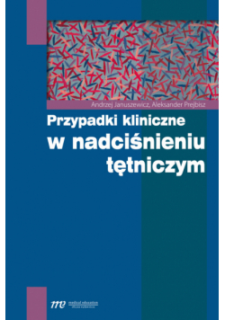 Przypadki kliniczne w nadciśnieniu tętniczym
