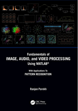 Fundamentals of Image, Audio, and Video Processing Using MATLAB®