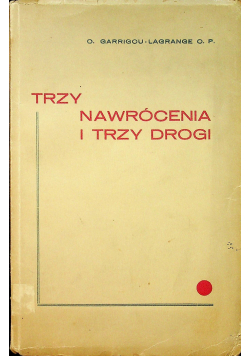 Trzy nawrócenia i trzy drogi 1934 r
