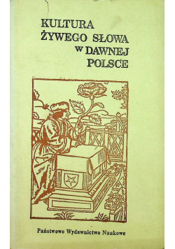 Kultura żywego słowa w dawnej Polsce