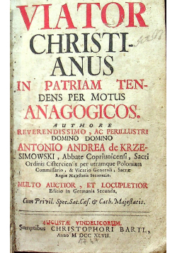 Viator Christianus in Patriam Tendens per Motus Anagogicos 1747 r.