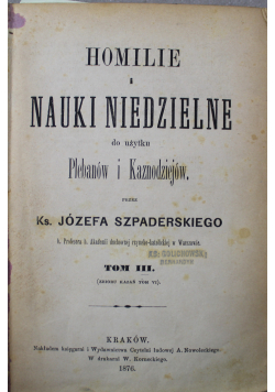 Homilie i Nauki Niedzielne Tom III i IV 1876 r.