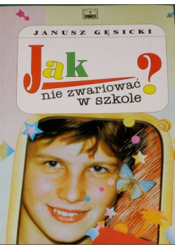 Jak nie zwariować w szkole