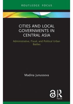 Cities and Local Governments in Central Asia