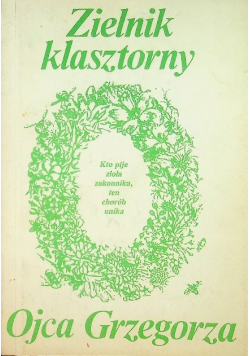 Zielnik klasztorny Ojca Grzegorza