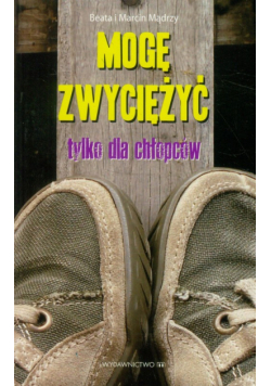 Mądry Marcin - Mogę zwyciężyć: Tylko dla chłopaków