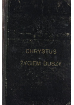 Chrystus życiem duszy 1921 r.
