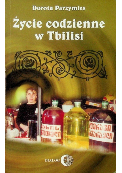 Życie codzienne w Tbilisi