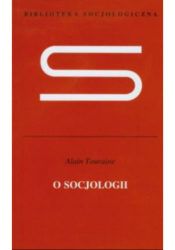 O socjologii Touraine Alain