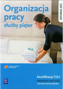 Organizacja pracy służby pięter Podręcznik do nauki zawodu