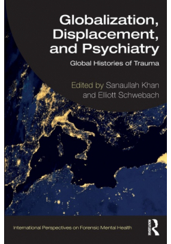 Globalization, Displacement, and Psychiatry