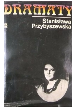 Dramaty Stanisława Przybyszewska