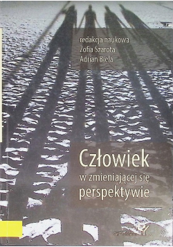 Człowiek w zmieniającej się perspektywie