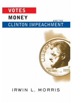 Votes, Money, And The Clinton Impeachment
