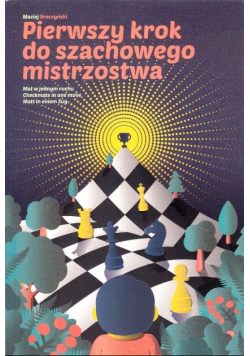 Pierwszy krok do szachowego mistrzostwa