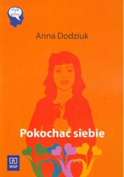 Dodziuk Anna - Pokochać siebie