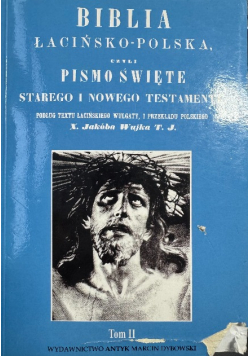 Biblia łacińsko-polska czyli pismo święte starego i nowego testamentu