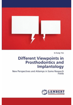 Different Viewpoints in Prosthodontics and Implantology
